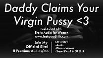 DDLG Role Play: Gentle Daddy Takes Your Virginity (feelgoodfilth.com - Erotic Audio for Women)