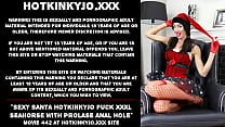 Sexy Santa Hotkinkyjo fuck XXXL Seahorse with her prolapse anal hole