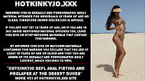 Hotkinkyjo sefl fisting anale e prolasso sulle dune del deserto