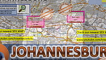 Johannesburg, Sudafrica, Mappa del sesso, Mappa della prostituzione di strada, Centri massaggi, Bordelli, Puttane, Callgirls, Bordell, Freelance, Streetworker, Prostitute, Pompini