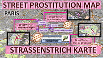 Paris, France, Sex Map, Street Prostitution Map, Massage Parlours, Brothels, Whores, Freelancer, Streetworker, Prostitutes