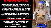 Extreme anal blonde Kinky Niky take tons of balls in ass & prolapse