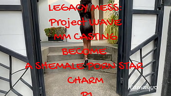 Legacy Mess:Project WAVE MM CASTING DIVENTA UNA PORNO STELLA SHEMALE - CHARM. P1
