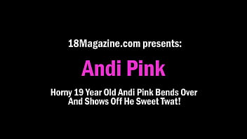 Andi Pink, de 19 anos com tesão, curva-se e mostra sua doce vadia!