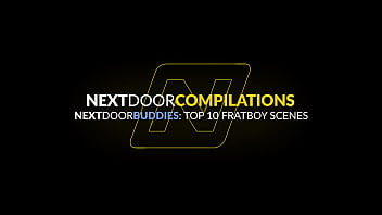 NextDoorBuddies - ¡Las mejores escenas de Fratboy con todo, desde MUSCLE HUNKS hasta TWINKS!