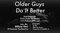 Gentle Dom: Older Man mostra como foder [Praise Kink] [Dirty Talk] [Erotic Audio for Women]