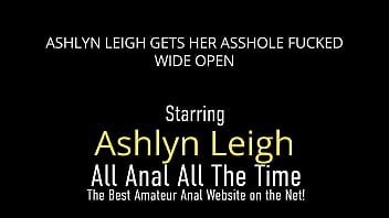 Tiny 18yo Ashlyn Leigh Fucked Wide Open In Her Tiny Tight Teen Butthole! 10 min