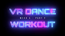 Part 2 of Week 5 - VR Dance Workout. I'm coming to expert level!