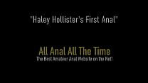 Das kurvige Babe Haley Hollister wird zum ersten Mal klaffend und in den Arsch gepackt!