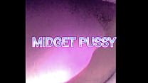 Midget pussy