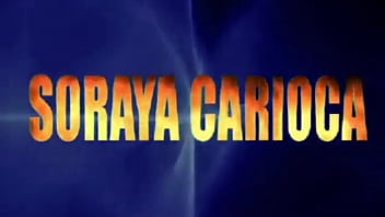 Soraya Carioca, wie es Ihnen gefällt