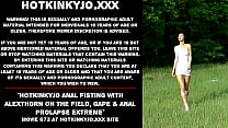 Fist anal Hotkinkyjo avec AlexThorn sur le terrain, baillement et prolapsus anal extrême